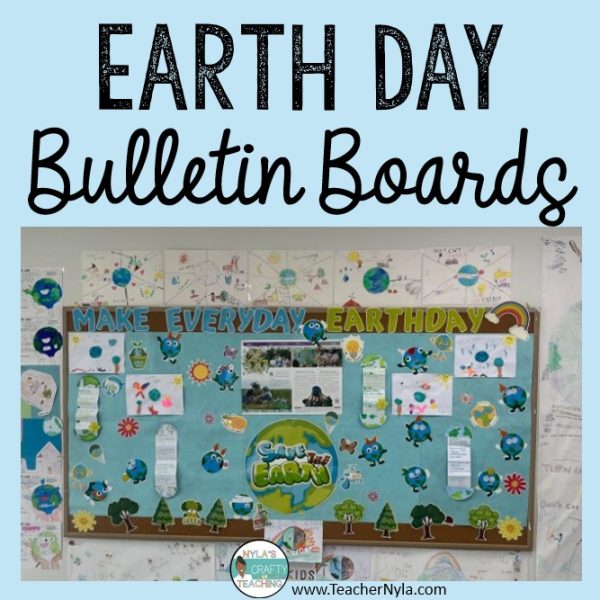Fun Earth Day Bulletin Boards | Nyla's Crafty Teaching